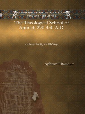 cover image of The Theological School of Antioch 290-430 A.D.